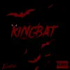 Kingbat! - Single album lyrics, reviews, download