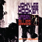 John Lee Hooker - Messin' 'Round With the Blues