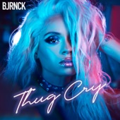 BJRNCK - Thug Cry