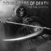 FAQ the System - Double Bass Of Death