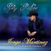 Jorge Martinez - El Rayo de Sinaloa