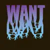 Stream & download Want (Deluxe Edition)