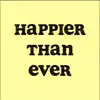 Happier Than Ever (Lofi Version) [Lofi Version] - Single album lyrics, reviews, download