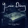 Han Dong Geun 1st Album 'Your Diary' album lyrics, reviews, download