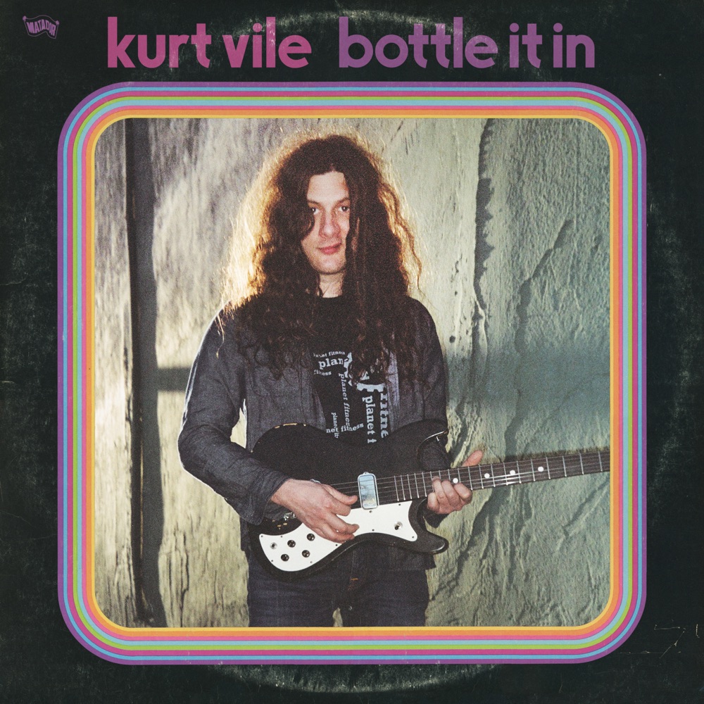 Bottle It In by Kurt Vile
