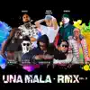 UNA MALA RMX, VOL. 2 (feat. Demaik, Gailen La Moyeta, Poeta Callejero, Liro Shaq & NJuice) - Single album lyrics, reviews, download