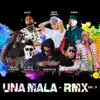 Stream & download UNA MALA RMX, VOL. 2 (feat. Demaik, Gailen La Moyeta, Poeta Callejero, Liro Shaq & NJuice) - Single