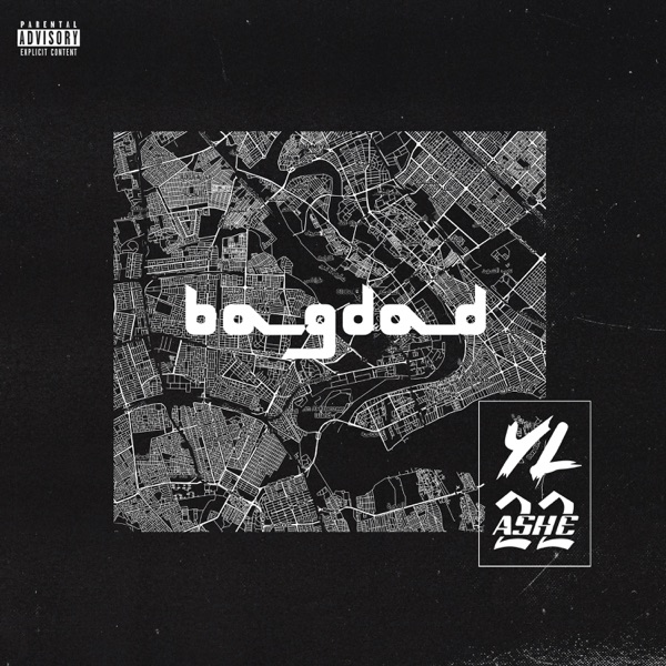 Bagdad (feat. ASHE 22) - Single - YL
