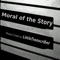 Moral of the Story - LittleTranscriber lyrics