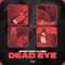 Dead Eye (feat. Lil Rekk) - Johnny Nash lyrics