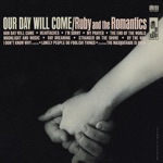 Ruby & The Romantics - Our Day Will Come