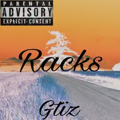 Racks - Single by Gtiz album reviews, ratings, credits