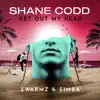 Stream & download Get Out My Head (Swarmz & S1mba Remix) - Single