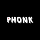 Phonk (feat. PHONK REMIX & Phonky Town) [PHONKY TOWN Remix] artwork