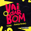 Funk Total: Vai Dar Bom - Sodré & Junior Bvndo