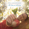 Of Heaven & Earth - Jai-Jagdeesh
