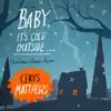 Baby, It's Cold Outside album lyrics, reviews, download