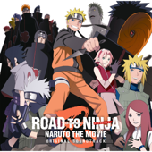ROAD TO NINJA -NARUTO THE MOVIE- Original Soundtrack - 高梨康治 & 刃-yaiba-