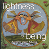 Lightness of Being - SatKirin Kaur Khalsa