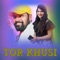 Tor Khusi - Ruku Suna & Ruchismita Guru lyrics