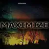 Maximize album lyrics, reviews, download