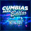 Cumbias Para Bailar album lyrics, reviews, download