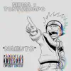 Naruto (feat. MDMA & TonyJGuapo) - Single album lyrics, reviews, download