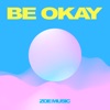 Be Okay - EP, 2018