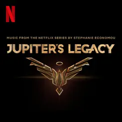 Jupiter's Legacy (Music From the Netflix Series) by Stephanie Economou album reviews, ratings, credits