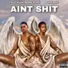 AINT SHIT (feat. Drebae) - Single album lyrics, reviews, download