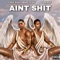 AINT SHIT (feat. Drebae) - Thee Nightmare Kidd lyrics
