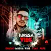 Nossa Vibe (feat. Papa) - Single album lyrics, reviews, download