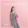 Tiara Andini - Hadapi Berdua