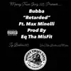 Retarted (feat. Max Minelli) - Single album lyrics, reviews, download