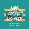 Nas Ondas do Mar (feat. Nick Cruz) - Single