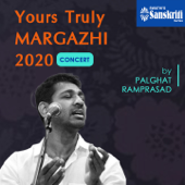 Yours Truly Margazhi 2020 Concert (Live) - Palghat R.Ramprasad