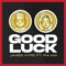 Good Luck (feat. Pia Mia) - James Hype lyrics