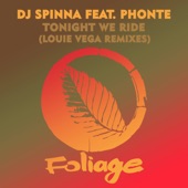 DJ Spinna - Tonight We Ride (feat. Phonte) [Louie Vega Remix] (Louie Vega Remix)