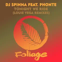 Tonight We Ride (feat. Phonte) [Louie Vega Remixes] - DJ Spinna