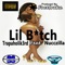 Lil Bitch (feat. Nucczilla) - Trapaholik3rd lyrics