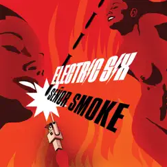 Senor Smoke by Electric Six album reviews, ratings, credits