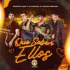 Que Saben Ellos - Single album lyrics, reviews, download