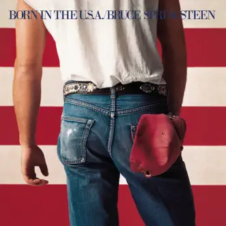 Born In the U.S.A. by Bruce Springsteen album reviews, ratings, credits