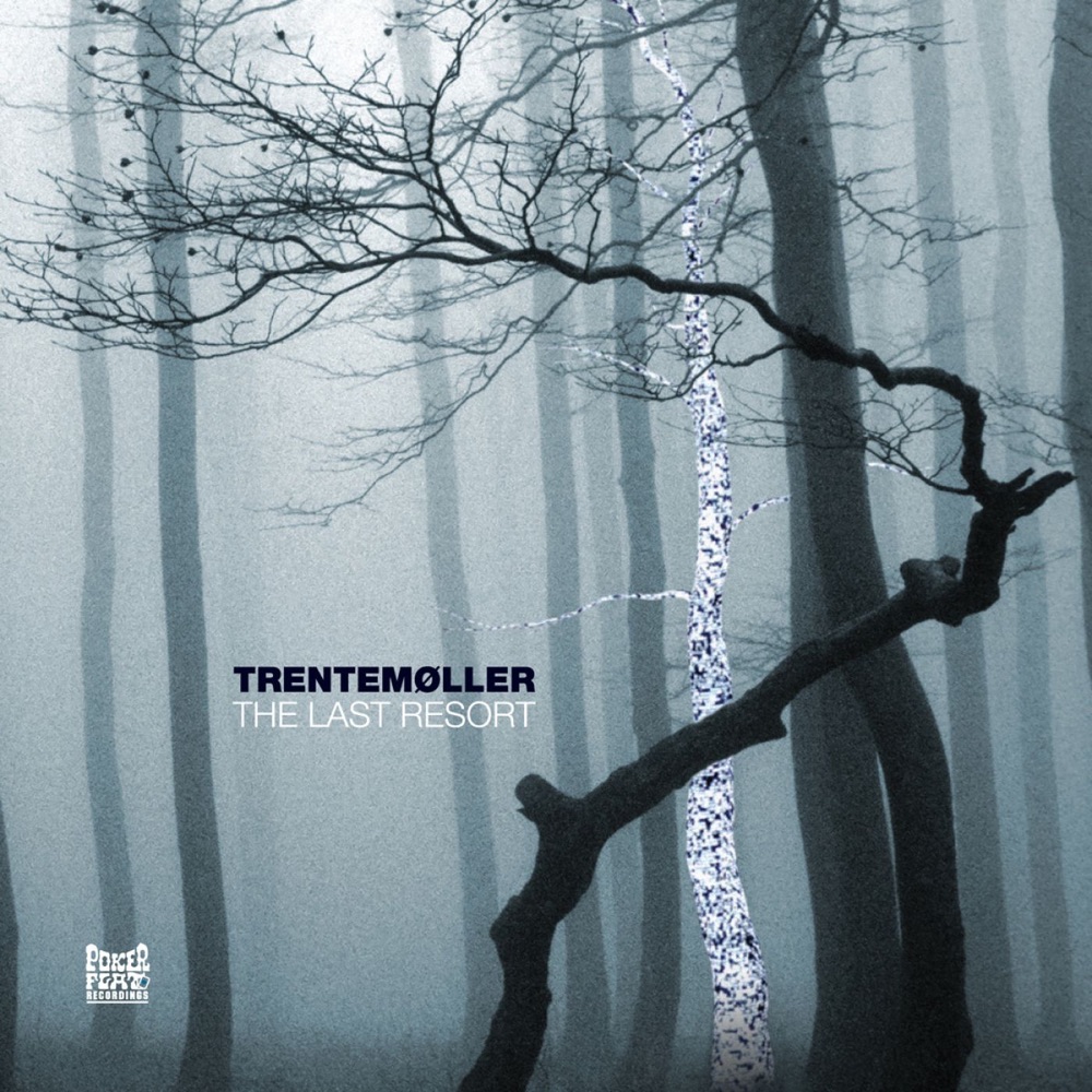 The Last Resort by Trentemøller