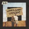 Stream & download Larry Ginni Crescent