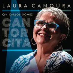 Cantorcita (feat. Carlos Gomez) by Laura Canoura album reviews, ratings, credits