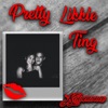 Pretty Likkle Ting - Single