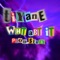 Wht Abt It! - Tiyane! lyrics