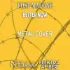 Better Now - Single album lyrics, reviews, download