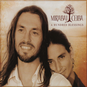 A Hundred Blessings - Mirabai Ceiba